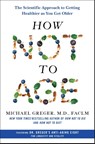 How Not to Age - Michael Greger - 9781250796332