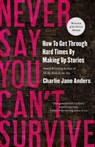 Never Say You Can't Survive - Charlie Jane Anders - 9781250800022