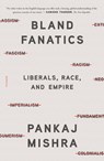 Bland Fanatics - Pankaj Mishra - 9781250800183