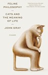 Feline Philosophy - John Gray - 9781250800251