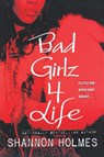 Bad Girlz 4 Life - Shannon Holmes - 9781250802835