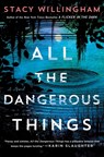 All the Dangerous Things - Stacy Willingham - 9781250803856
