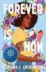 Forever Is Now - Mariama J. Lockington - 9781250806826