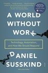 A World Without Work - Daniel Susskind - 9781250808257