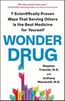 Wonder Drug - M.D. Stephen Trzeciak ; M.D. Anthony Mazzarelli - 9781250809049