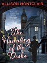 The Haunting of the Desks - Allison Montclair - 9781250810274