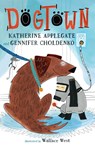 A Dogtown - Katherine Applegate ; Gennifer Choldenko - 9781250811622