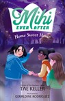 Mihi Ever After: Home Sweet Home - Tae Keller - 9781250814340