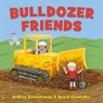 Bulldozer Friends - Andrea Zimmerman ; David Clemesha - 9781250815187