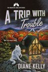 A Trip with Trouble - Diane Kelly - 9781250815996