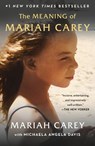 The Meaning of Mariah Carey - Mariah Carey - 9781250816429