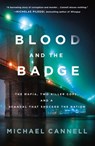 Blood and the Badge: The Mafia, Two Killer Cops, and a Scandal That Shocked the Nation - Michael Cannell - 9781250817808