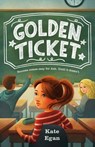 Golden Ticket - Kate Egan - 9781250820341