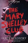 The Mary Shelley Club - Goldy Moldavsky - 9781250821232