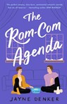 The Rom-Com Agenda - Jayne Denker - 9781250821492