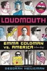Loudmouth: Emma Goldman vs. America (a Love Story) - Deborah Heiligman - 9781250823076