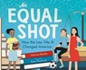 An Equal Shot - Helaine Becker - 9781250825285