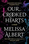 Our Crooked Hearts - Melissa Albert - 9781250826381