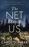 The Net Beneath Us - DUNBAR,  Carol - 9781250826879