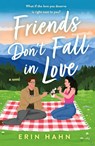 Friends Don't Fall in Love - Erin Hahn - 9781250827111