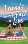 Friends Don't Fall in Love - Erin Hahn - 9781250827128