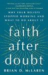 Faith After Doubt - Brian D. McLaren - 9781250828378