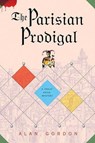 The Parisian Prodigal - Alan Gordon - 9781250828576