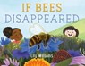 If Bees Disappeared - Lily Williams - 9781250830401