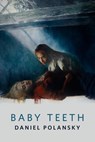 Baby Teeth - Daniel Polansky - 9781250832542