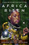 Africa Risen - Sheree Renée Thomas ; Oghenechovwe Donald Ekpeki ; Zelda Knight - 9781250833013