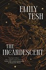 The Incandescent - Emily Tesh - 9781250835024