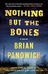 Nothing But the Bones - Brian Panowich - 9781250835260
