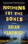 Nothing But the Bones - Brian Panowich - 9781250835260