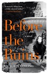Before the Ruins - Victoria Gosling - 9781250838391