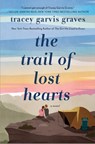 The Trail of Lost Hearts - Tracey Garvis Graves - 9781250838803