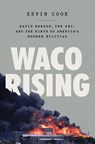 Waco Rising - Kevin Cook - 9781250840523