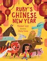 Ruby's Chinese New Year - Vickie Lee - 9781250846570