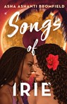 Songs of Irie - Asha Bromfield - 9781250846808