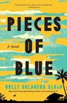 Pieces of Blue - Holly Goldberg Sloan - 9781250847317