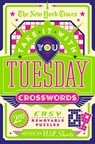 The New York Times Take It With You Tuesday Crosswords - Will Shortz - 9781250847492