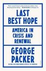Last Best Hope - George Packer - 9781250849304