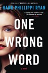 One Wrong Word - Hank Phillippi Ryan - 9781250849502