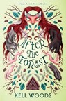 After the Forest - Kell Woods - 9781250852496