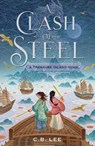 A Clash of Steel: A Treasure Island Remix - C.B. Lee - 9781250853509