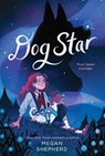 Dog Star - Megan Shepherd - 9781250854018