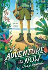 The Adventure is Now - Jess Redman - 9781250854070