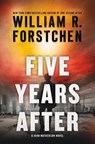 Five Years After - William R. Forstchen - 9781250854575