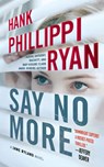 Say No More - Hank Phillippi Ryan - 9781250858566