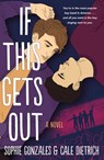 If This Gets Out - Sophie Gonzales ; Cale Dietrich - 9781250861818