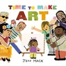 Time to Make Art - Jeff Mack - 9781250864666